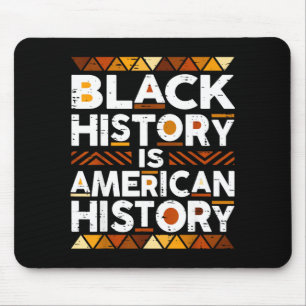 Black History Is American History African American Mouse Pad