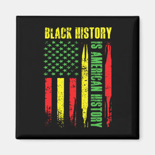 Black History Is American History African Melanin  Magnet