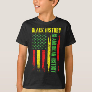 Black History Is American History African Melanin T-Shirt
