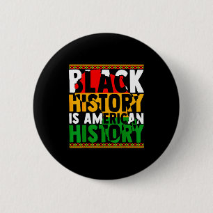 Black History Is American History African Men Wome 6 Cm Round Badge