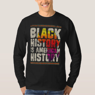 Black History Is American History African Pride Me T-Shirt