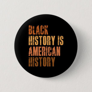 Black History Is American History Bhm African Mela 6 Cm Round Badge