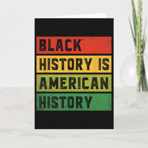 Black History Is American History Bhm African Prid Card
