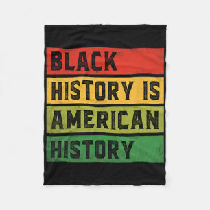 Black History Is American History Bhm African Prid Fleece Blanket