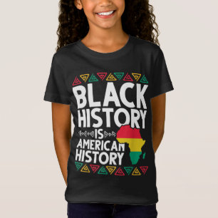Black History Is American History BHM Gift African T-Shirt