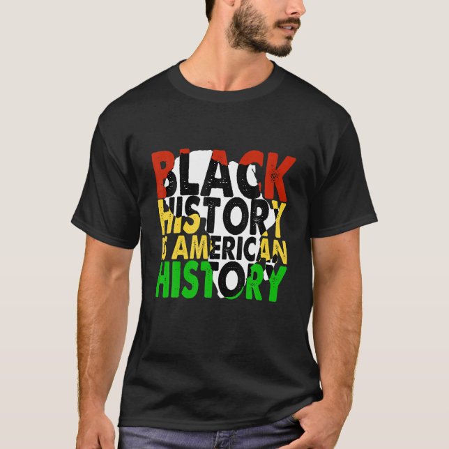 Black History Is American History, Black History M T-Shirt (Front)