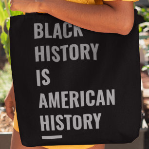 Black History Is American History – Empowerment Tote Bag
