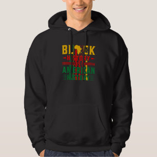 Black History Is American History Month African US Hoodie