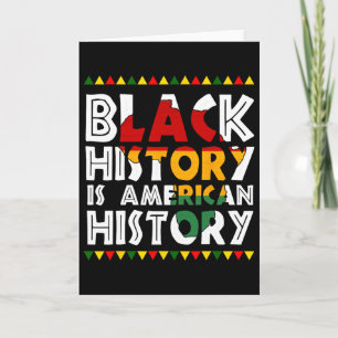 Black History Is American History Patriotic Africa Card