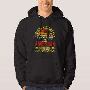 Black History Is American History Patriotic Africa Hoodie