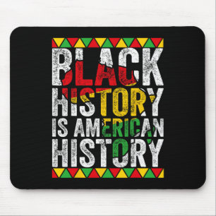 Black History Is American History Patriotic Africa Mouse Pad
