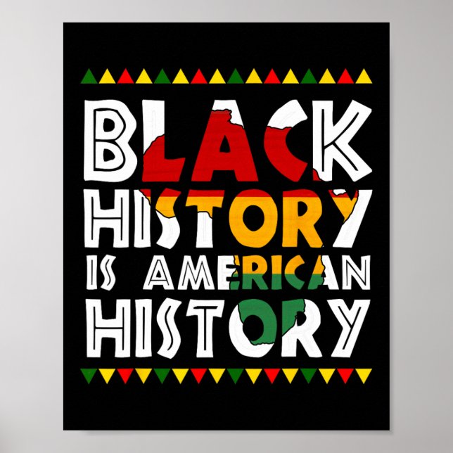 Black History Is American History Patriotic Africa Poster (Front)