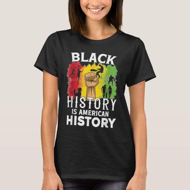 Black History Is American History Patriotic Africa T-Shirt (Front)