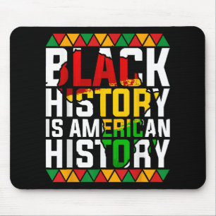 Black History Is American History Patriotic  Mouse Pad