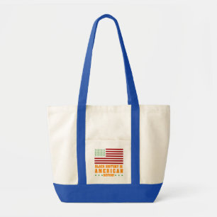 Black History is American Histroy Tote Bag