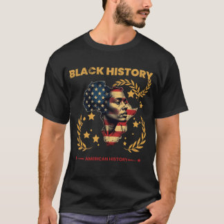 Black History IS An American History T-Shirt