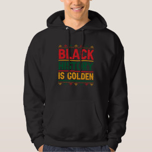 Black History is Golden Month Culture Confidence K Hoodie