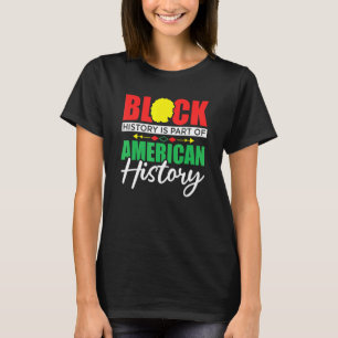 Black History Is Part Of American History T-Shirt
