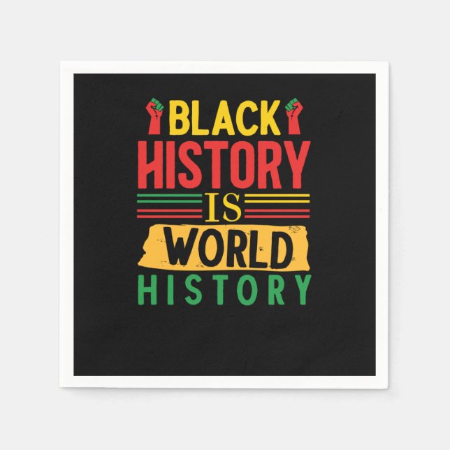 Black History Is World History (3) Napkin (Front)