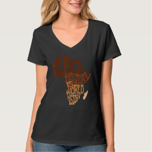 Black History Is World History Africa Map Melanin T-Shirt
