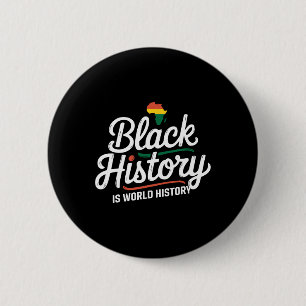 Black History Is World History Black History Month 6 Cm Round Badge