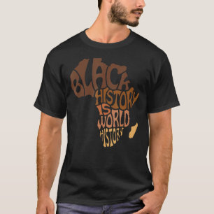 Black History Is World History Continent Africa T-Shirt
