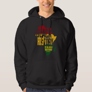 Black History Is World History Inspriational Afro  Hoodie
