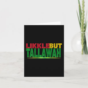 Black History Jamaican Patois Likkle But Tallawah  Card