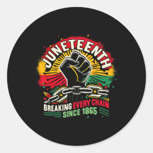 Black History Juneteenth Breaking Every Chain Sinc Classic Round Sticker