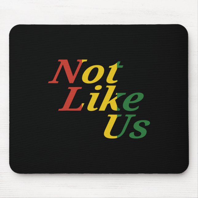 Black History Juneteenth Freedom Day Not Like Us  Mouse Pad (Front)
