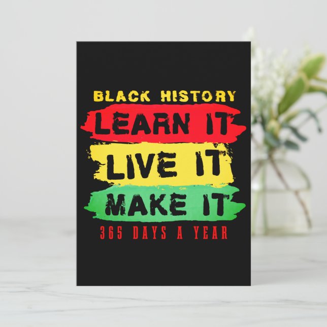 Black History Learn it Live it Make it 365 days Holiday Card (Standing Front)