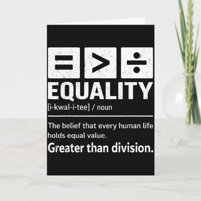 Black History Melanin Equality Is Greater Than Div Card (Front)