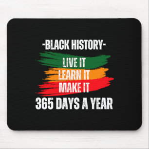 Black History Month 2023 Live It Learn It Make It  Mouse Pad