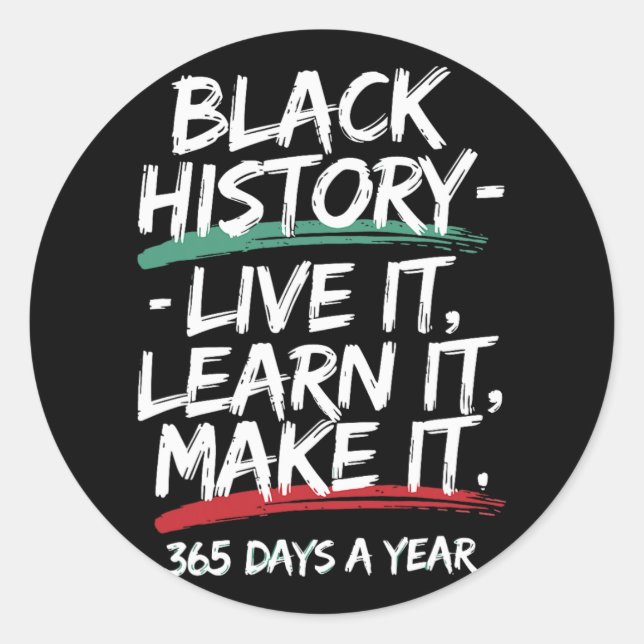 Black History Month 2025 Live It Learn It Make It  Classic Round Sticker (Front)