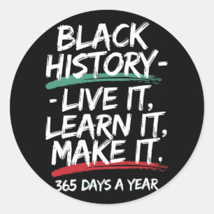 Black History Month 2025 Live It Learn It Make It  Classic Round Sticker