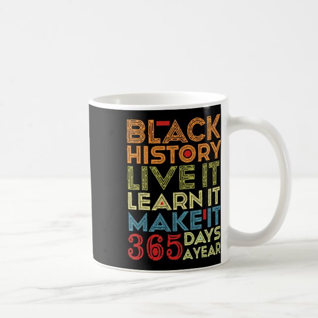 Black History Month 2025 Live It Learn It Make It  Coffee Mug (Right)
