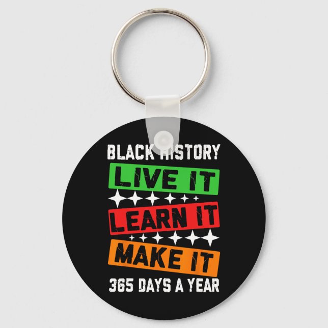 Black History Month 2025 Live It Learn It Make It  Key Ring (Front)