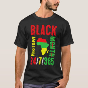 Black History Month 247365 Gift Pride African Amer T-Shirt
