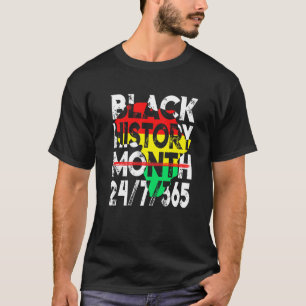 Black History Month 247365 Melanin BLM African Ame T-Shirt