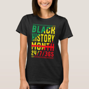 Black History Month 247365 Melanin Pride African A T-Shirt