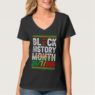 Black History Month 247 In 365 Days Melanin Pride  T-Shirt