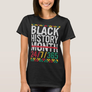 Black History Month 24 7 365 Afro African Pride Me T-Shirt