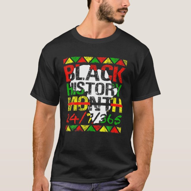 Black History Month 24-7-365 Black History Month T-Shirt (Front)