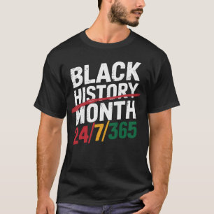 Black History Month 24/7/365 Pride African America T-Shirt