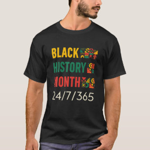 Black History Month 24/7/365 - Retro Men Women Boy T-Shirt