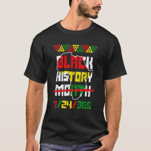 Black History Month 24 7 BHM African Pride Men Wom T-Shirt