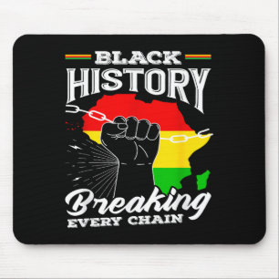Black History Month Africa Breaking Every Chain  Mouse Pad