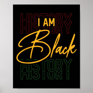 Black History Month African American I Am Black Hi Poster