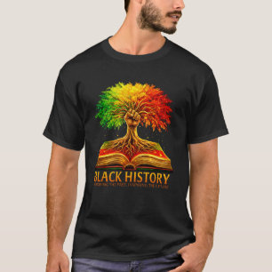 Black History Month African American Inspirational T-Shirt