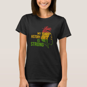 Black History Month African American My History Is T-Shirt